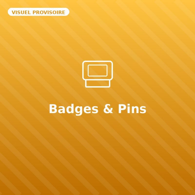 Badges & Pins — visuel provisoire, à remplacer par votre propre photo