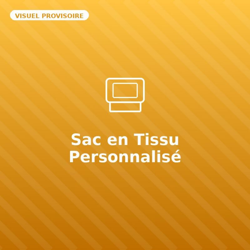 Sac en Tissu Personnalisé — visuel provisoire, à remplacer par votre propre photo